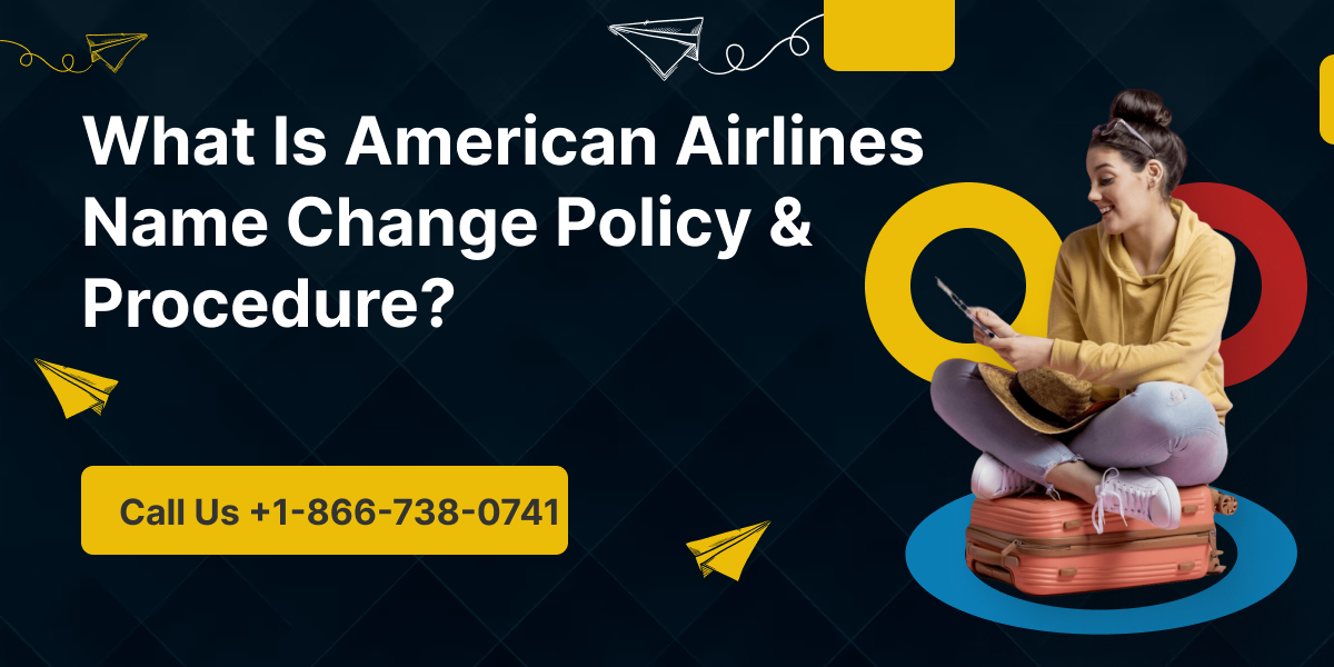 American Airlines Name Change Policy